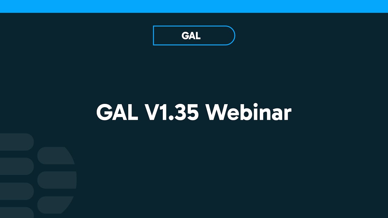GAL V1.35 Webinar