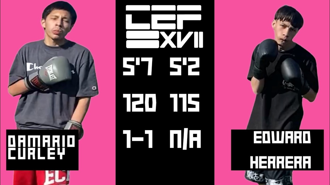 CEF 17  Co-Main: Edward Herrera v Damario Curley