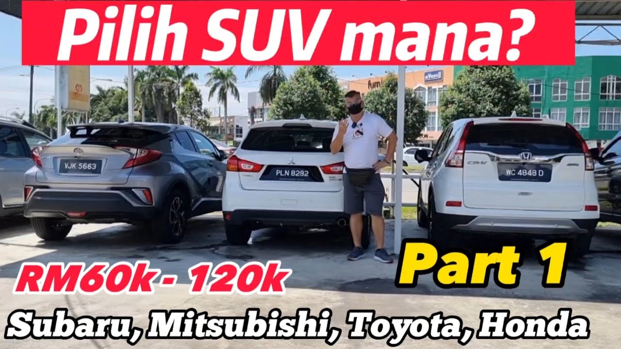 Dilemma SUV (Part 1). Beli Subaru, Mitsubishi, Honda atau Toyota?