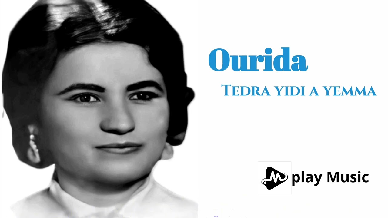 Ourida. (tedra yidi a yemma) REMASTERISÉ