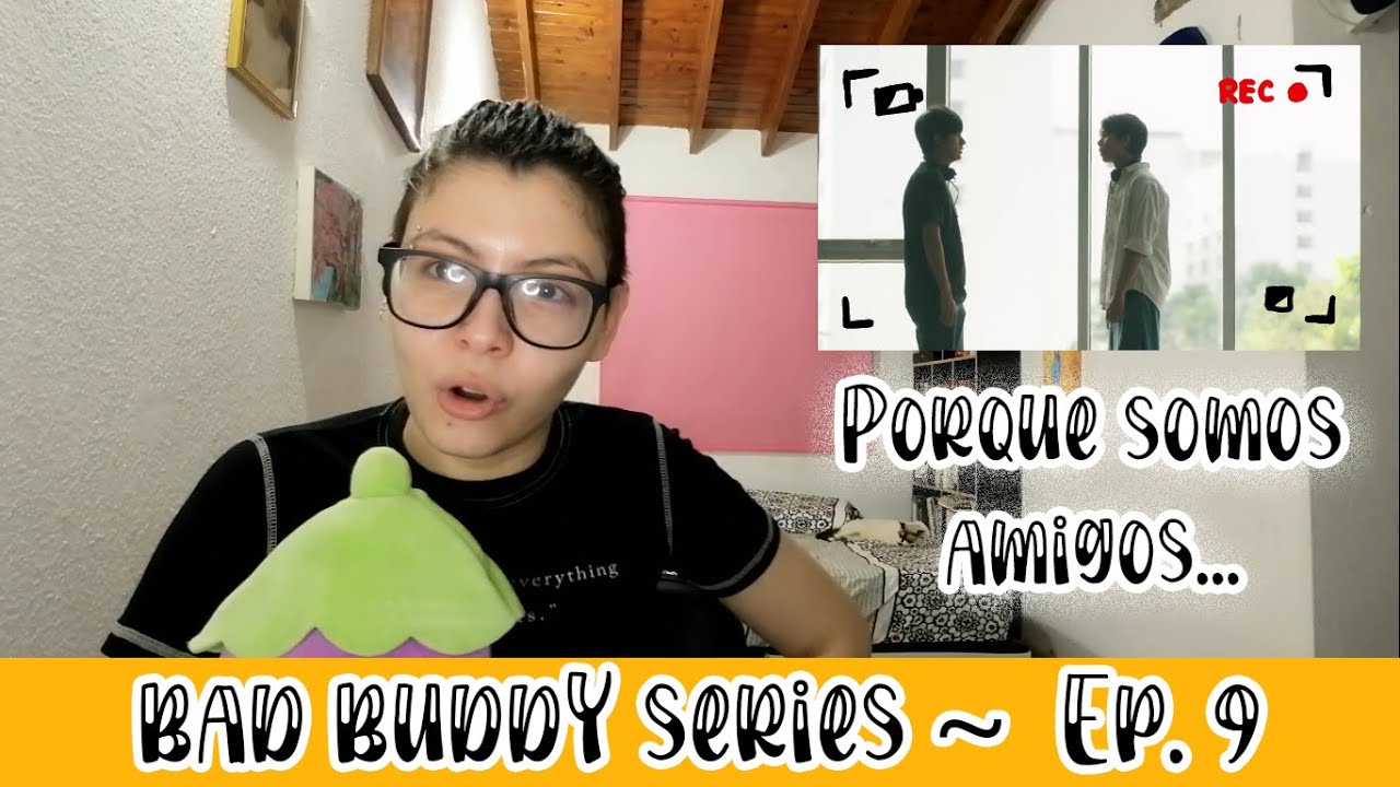 REACCIONAMOS  A BAD BUDDY SERIES | EP. 9: THIS IS FRIENDSHIP | JUST LIKE TWITTER