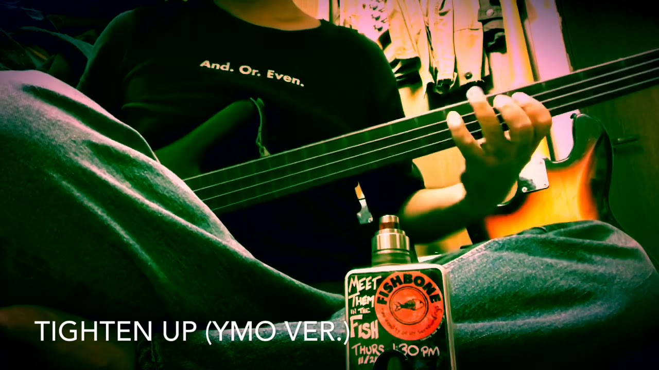tighten up!(ymo ver.) bass cover