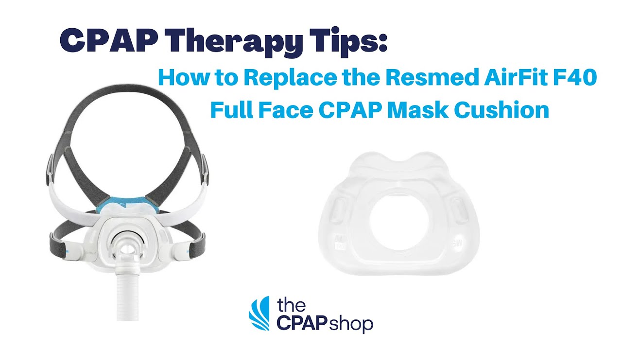 Как заменить полнолицевую маску для СИПАП-терапии Resmed AirFit F40 &mdash; The CPAP Shop