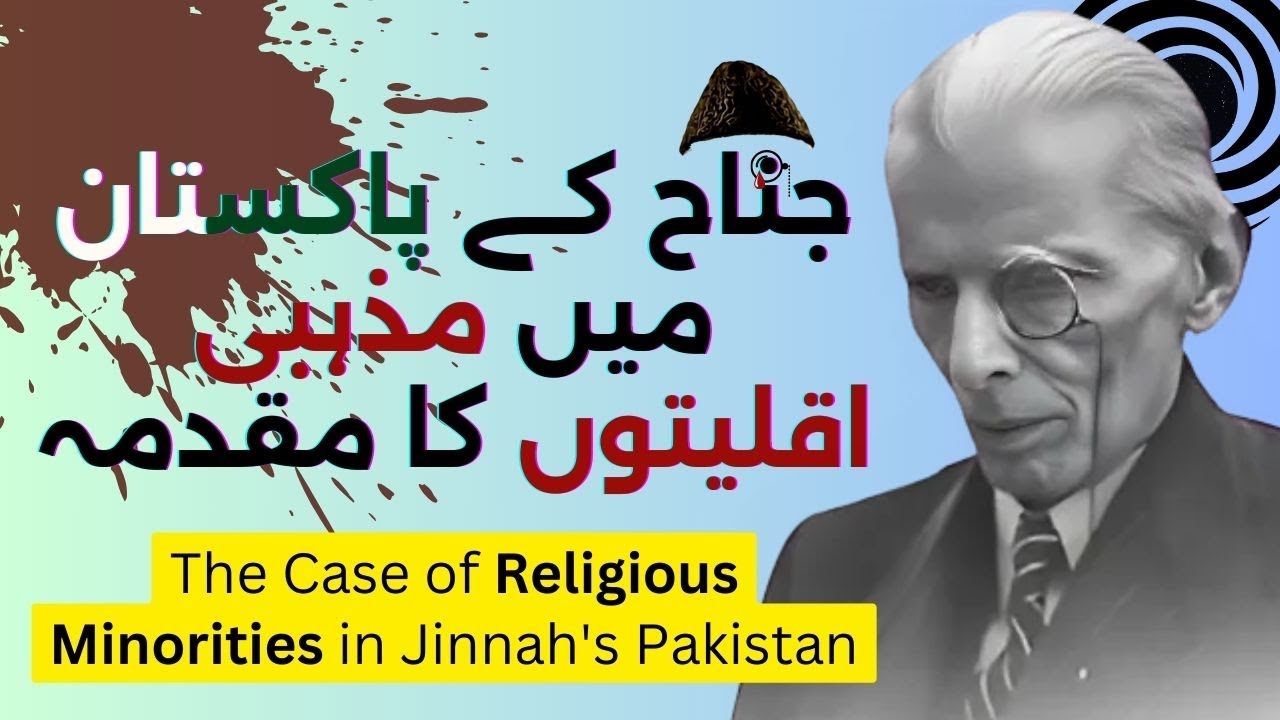 The Case of Religious Minorities in Jinnah's Pakistan