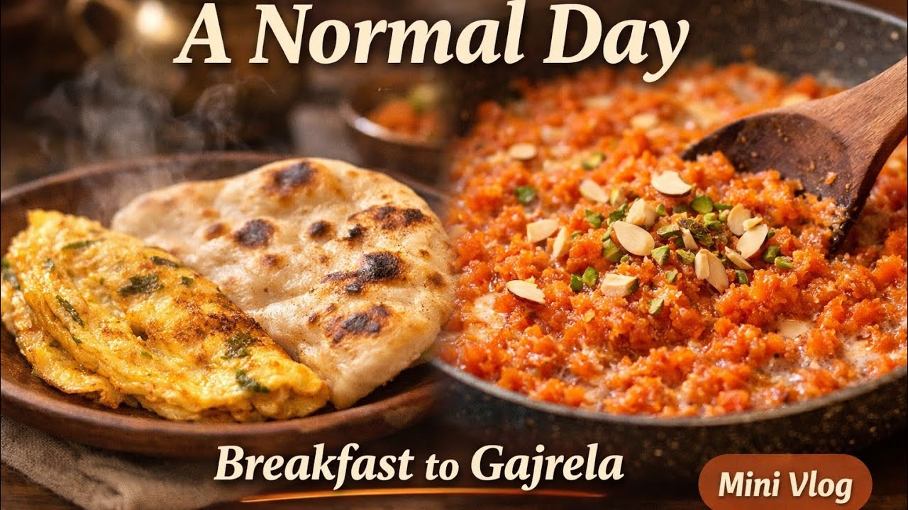 Mini Vlog | A normal day | Desi Nashta |Asaan recipe Gajrela...