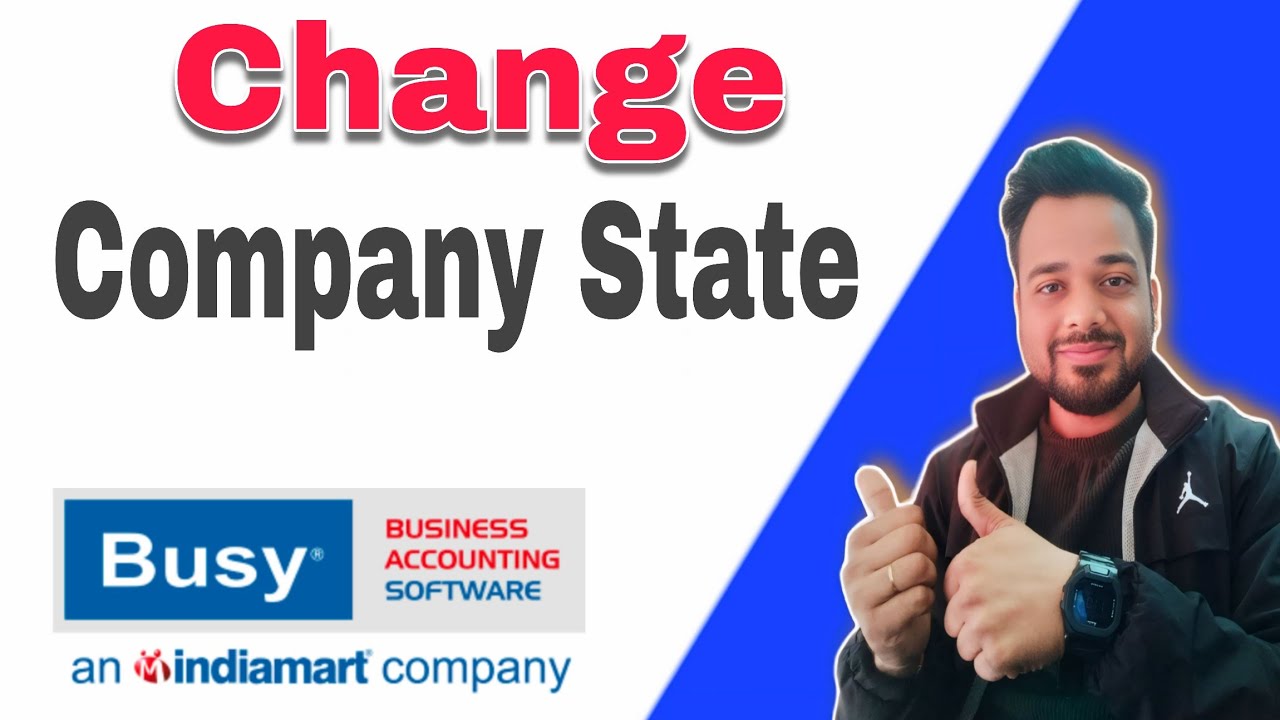 How to Change Company State in Busy Accounting Software | Step-by-Step Guide
