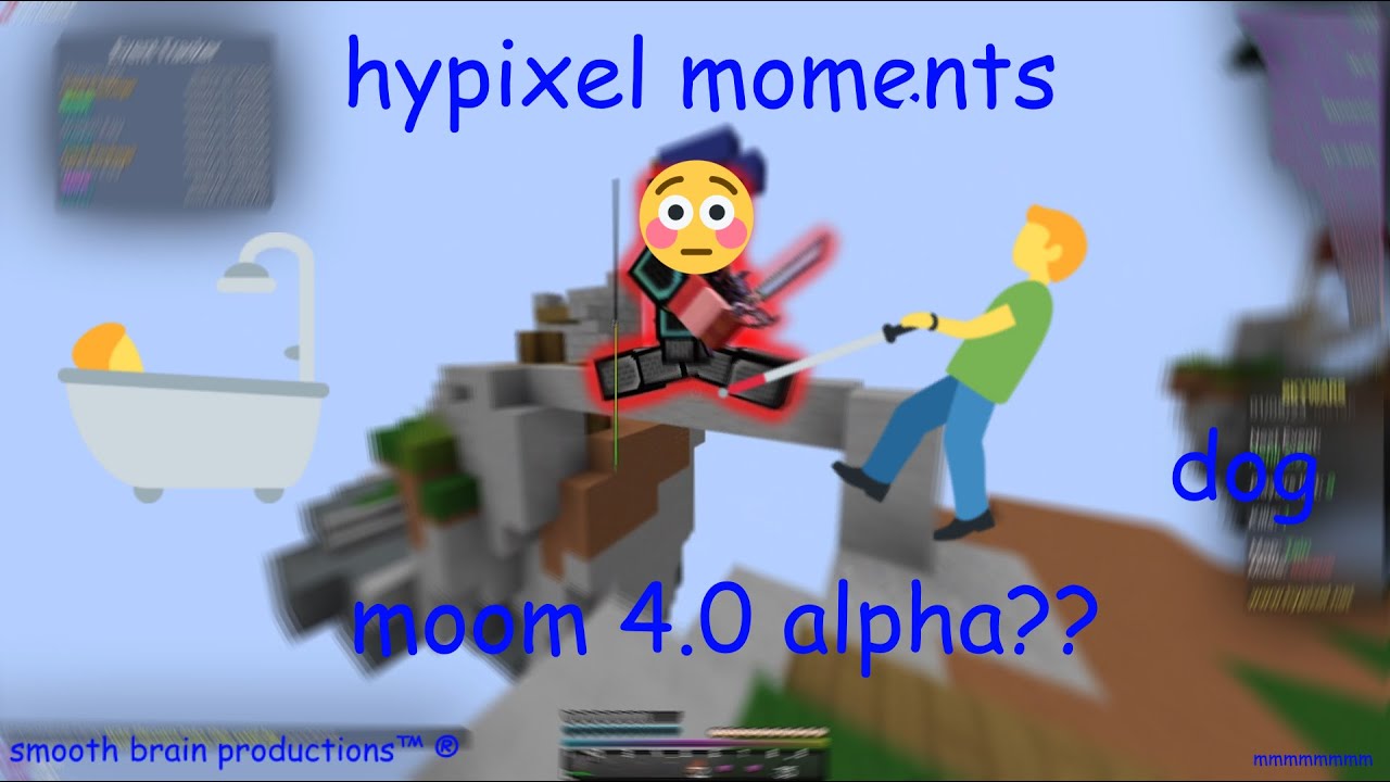 Moom Hypixel Moments. Yes.