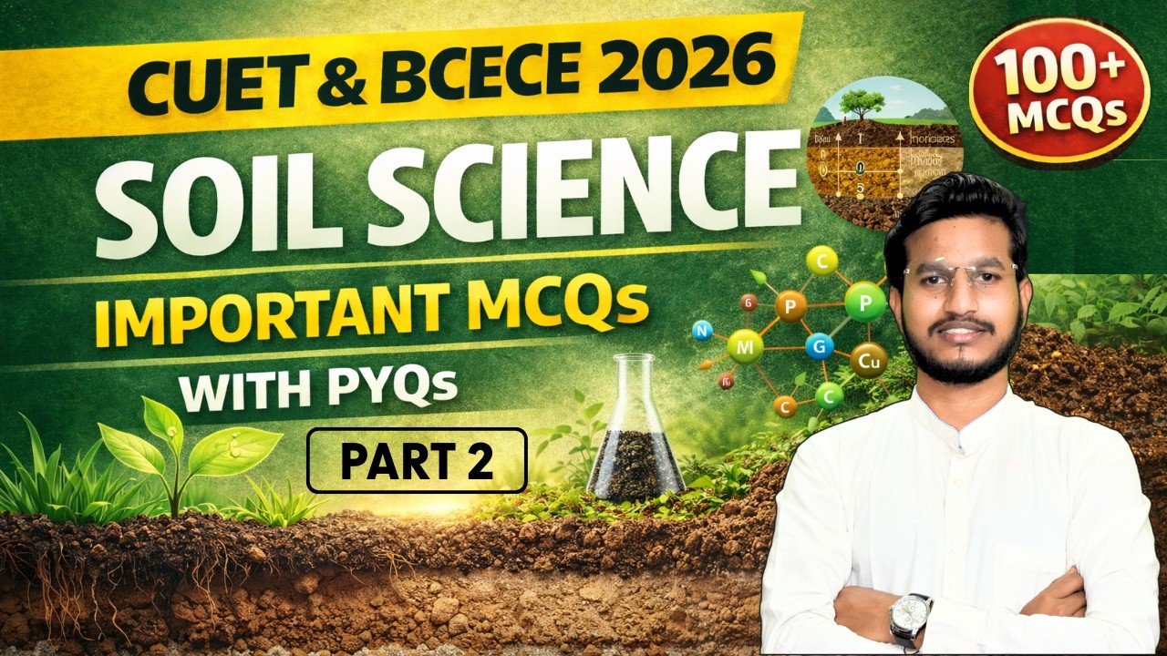 Soil Science MCQs with PYQs 2 || CUET-ICAR & BCECE AGRICULTURE || AGRICULTURE Exam 2026||