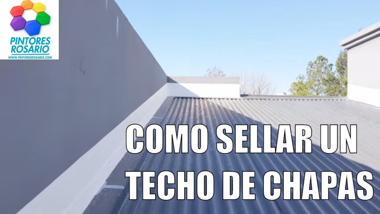 ✅ Como SELLAR TECHOS de CHAPAS ✅ IMPERMEABILIZACIONES ROSARIO