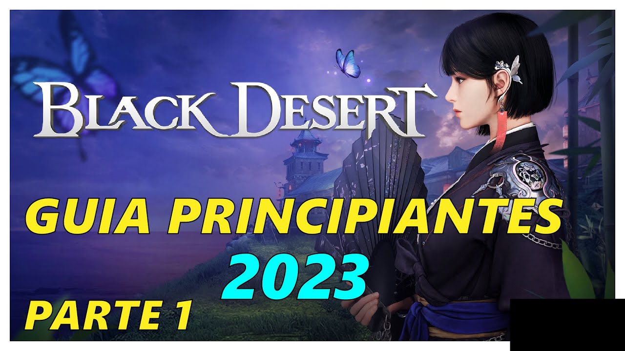 Black Desert 2023 | Guía para Principiantes | Te explico todo 👌 | (Versión 2024 en la descripción)
