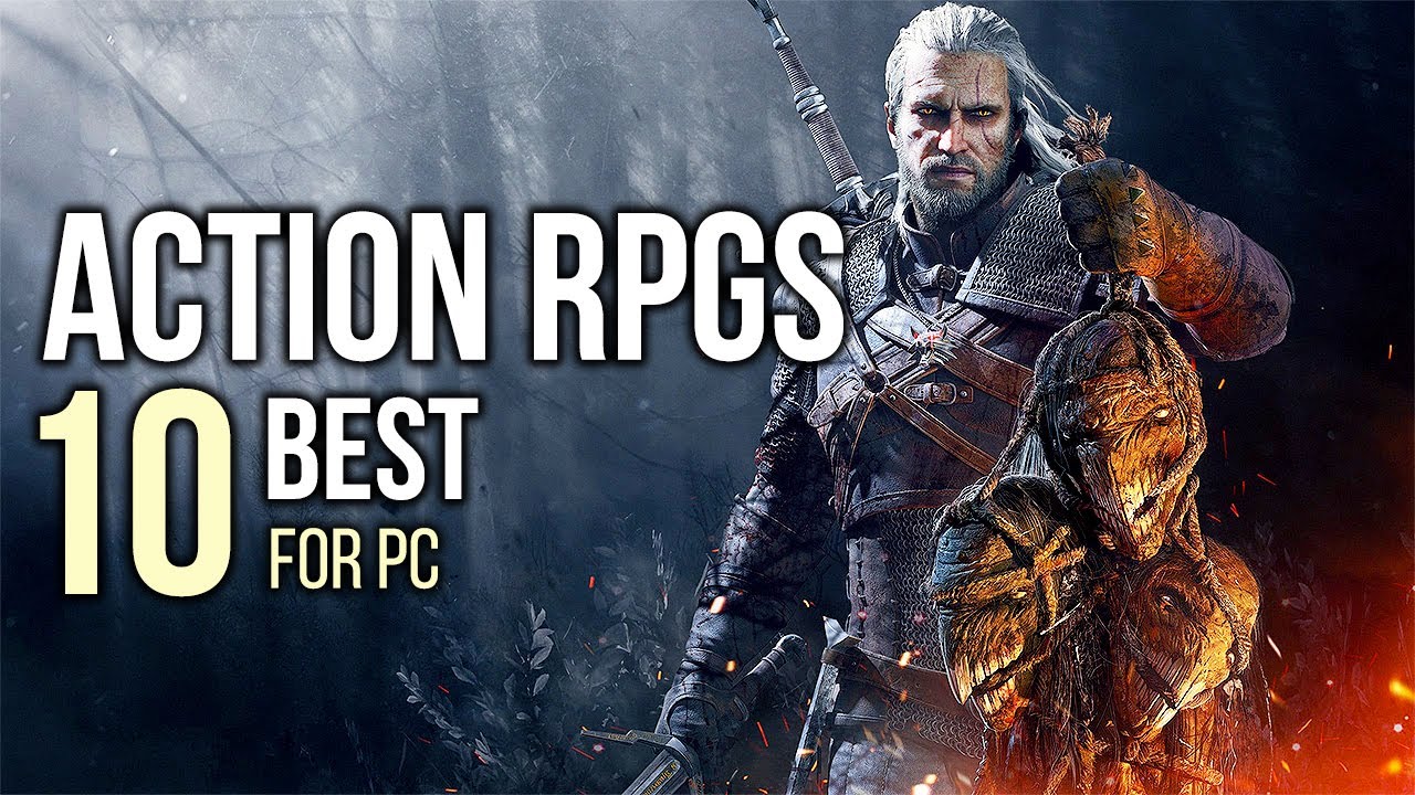 10 Best Action RPGs to Play on PC - Part 1