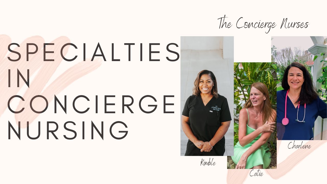 Specialties in Concierge Nursing