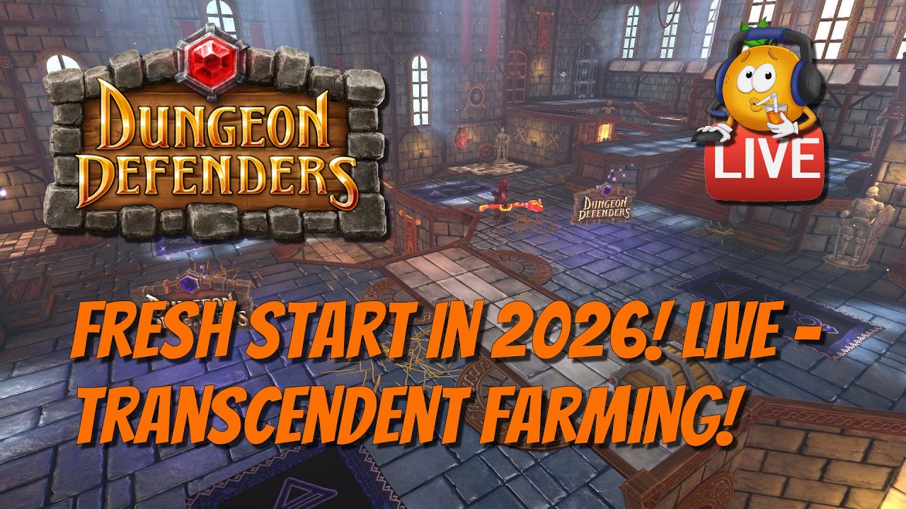 Dungeon Defenders 2026! Live Episode - Farming Transcendents!