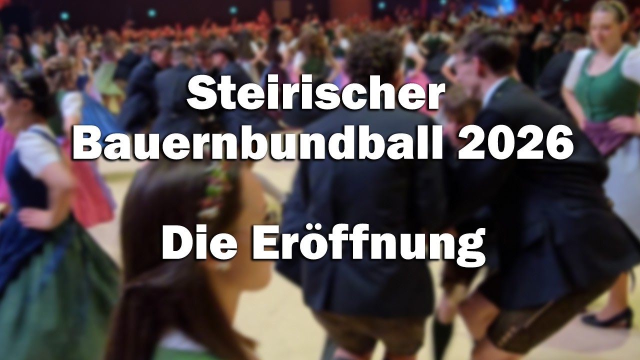 Feierliche Eröffnung: 75. Steirischer Bauernbundball 2026 (Graz)