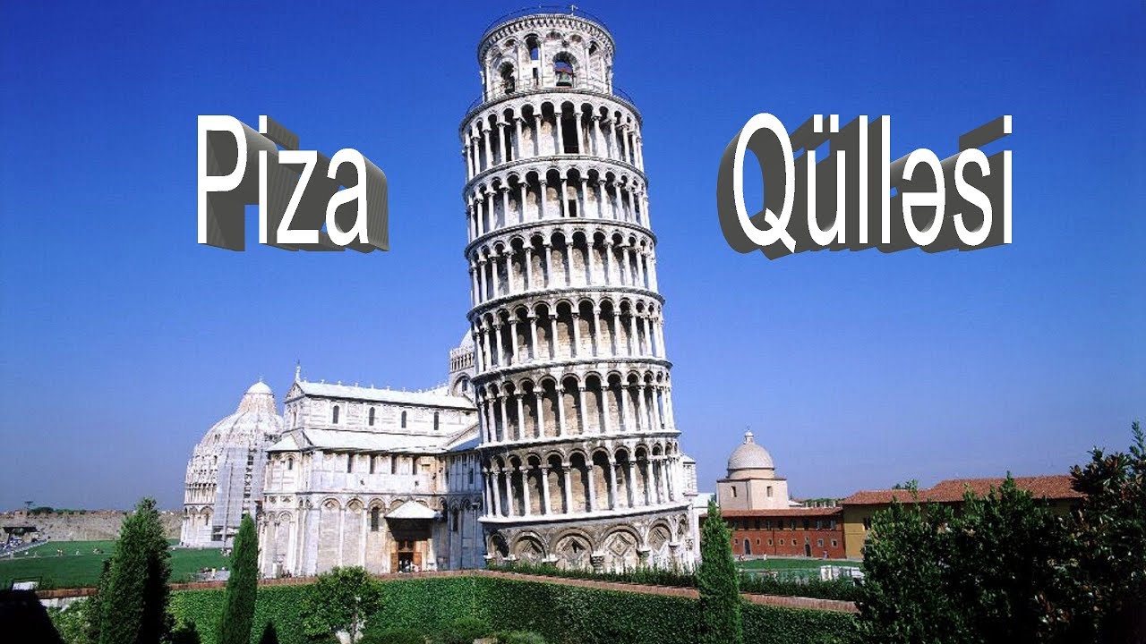 Piza Qülləsi ( Pisa Tower )