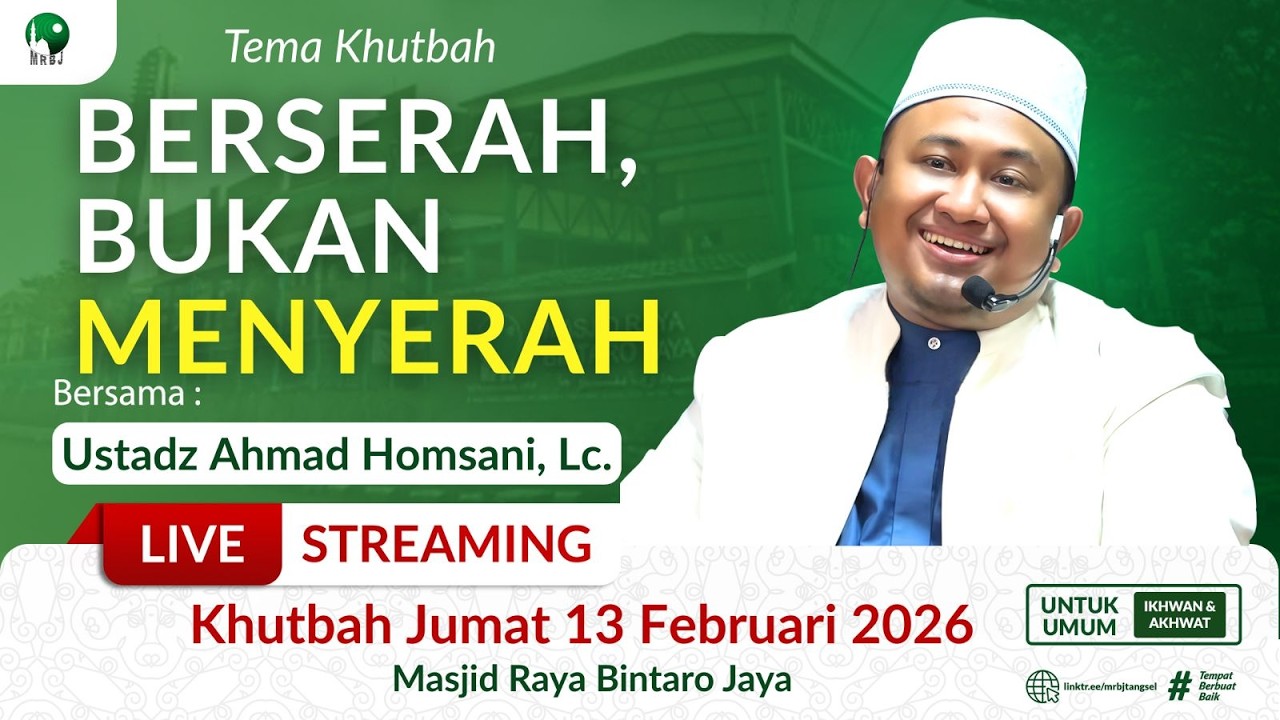 [LIVE] Berserah, Bukan Menyerah | Ustadz Ahmad Homsani, Lc | Khutbah Jumat 2026 | MRBJ TV