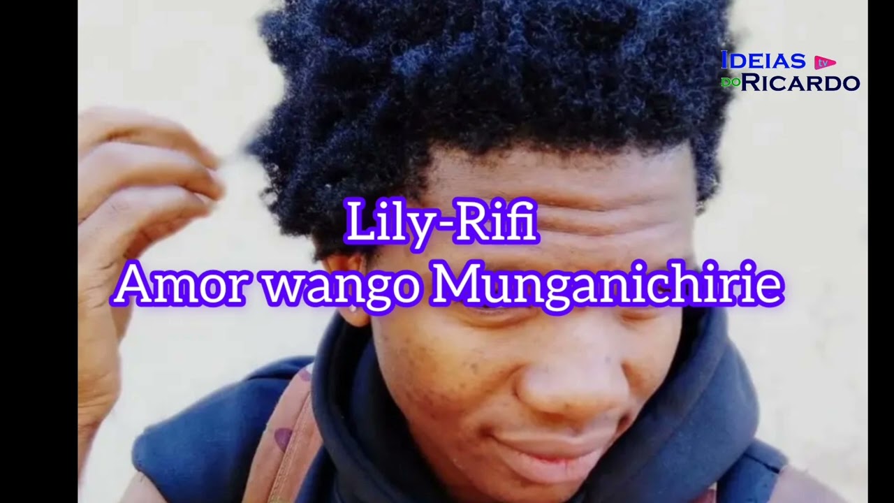 Lily-Rifi love wango munganicisie