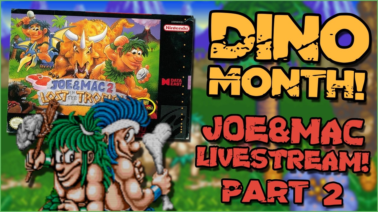 DINO MONTH! Joe & Mac 2: Lost in the Tropics (SNES) Livestream! Part 2