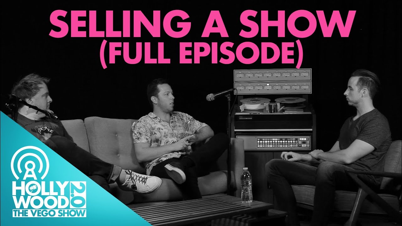 HOLLYWOOD 2.0 | SELLING YOUR  SHOW