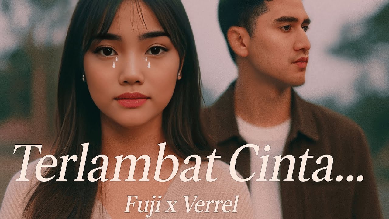 Fuji & Verrel - Terlambat Jatuh Cinta (AI Music Video) | Bikin Baper Parah 😭💔