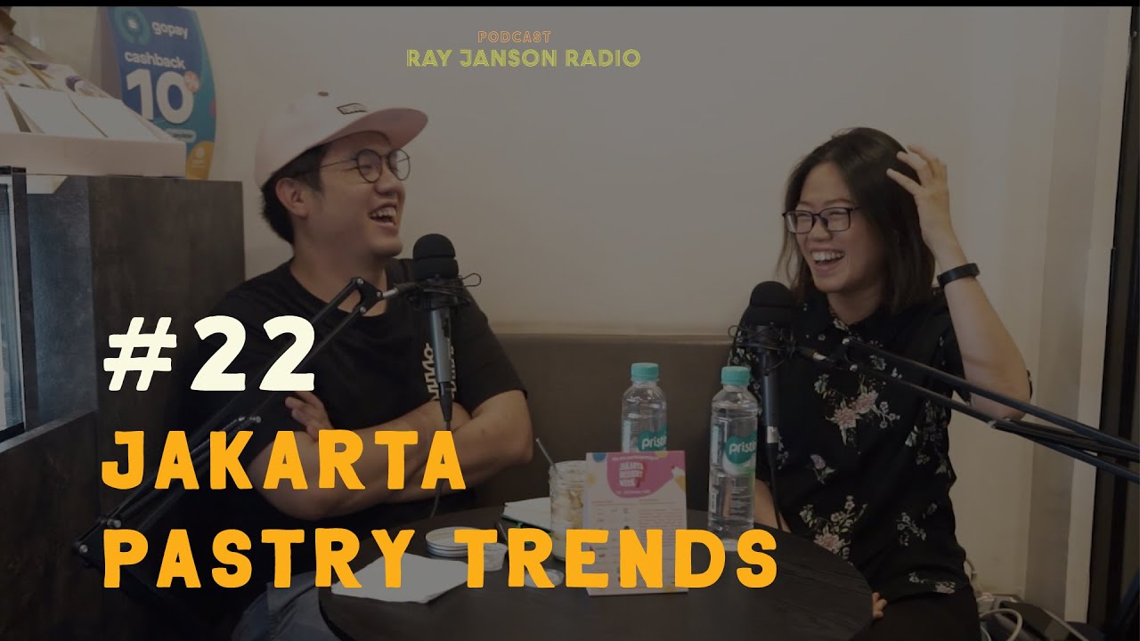 #22 JAKARTA PASTRY TRENDS with Yoan Tjahjadi - Jakarta Dessert Week Special | FnB Podcast