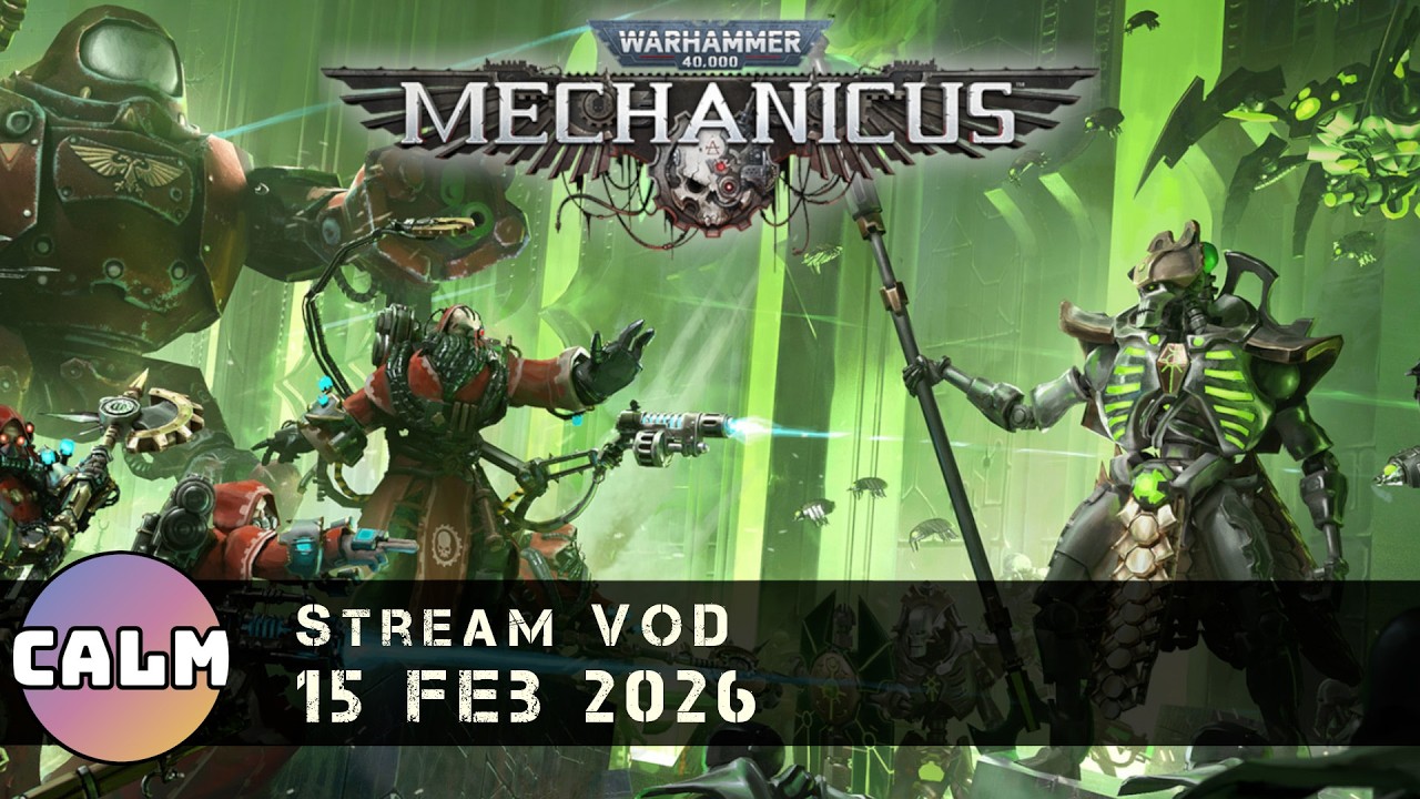 Warhammer 40k: Mechanicus - Part 5 (15 Feb 2026)