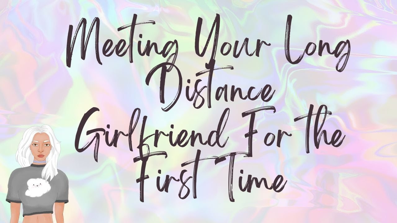 Meeting Your Long Distance Girlfriend For The First Time //F4F// ASMR RP// Friends To Lovers
