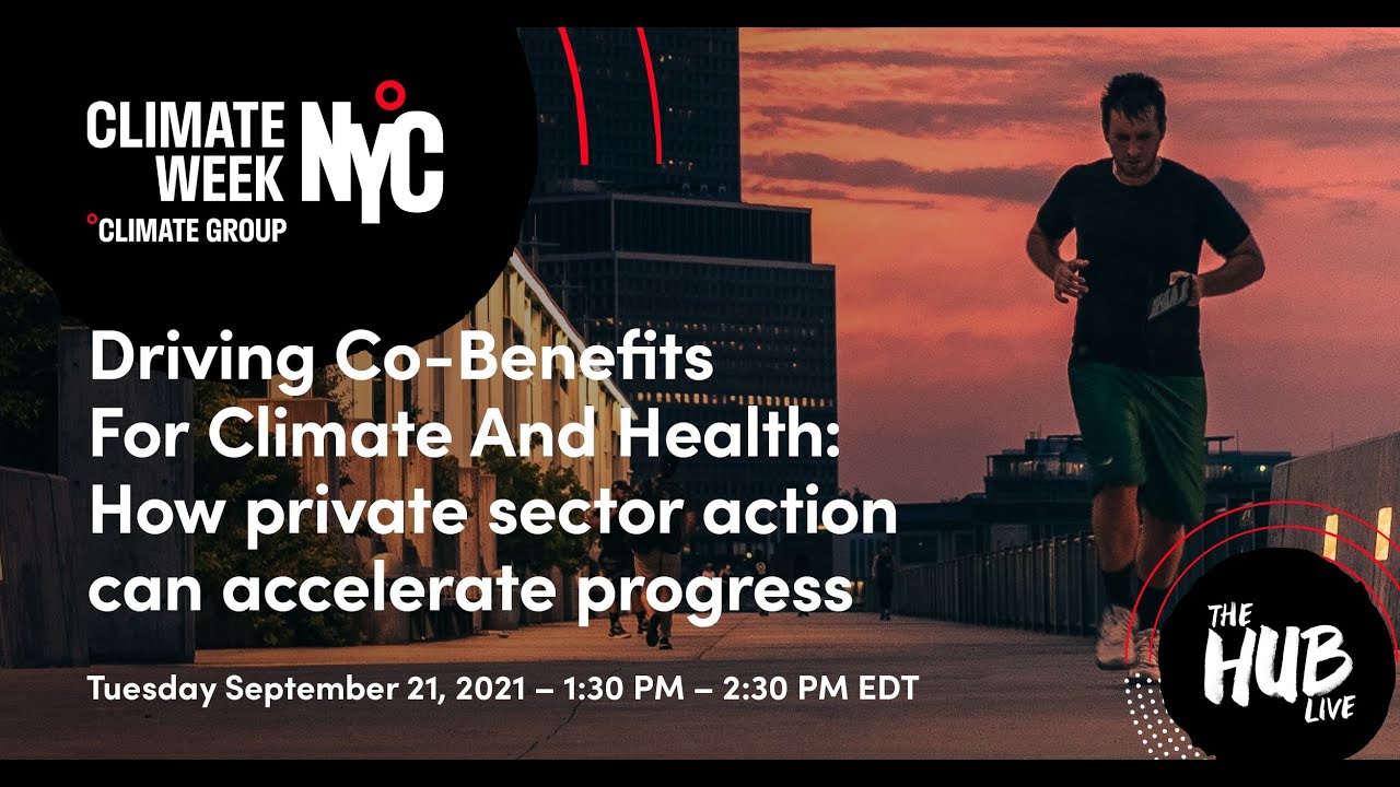 Driving Co-Benefits For Climate And Health: How private sector action can accelerate progress