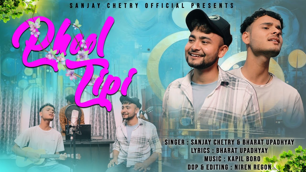 Sanjay Chetry - '' Phool tipi ''[ New official music video ]