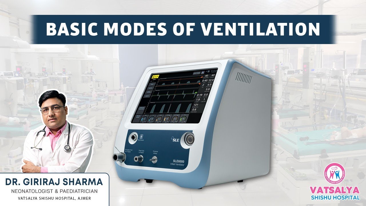 Basic Modes of Ventilation I IMV I SIMV I AC I PSV I NICU I Neonatologist