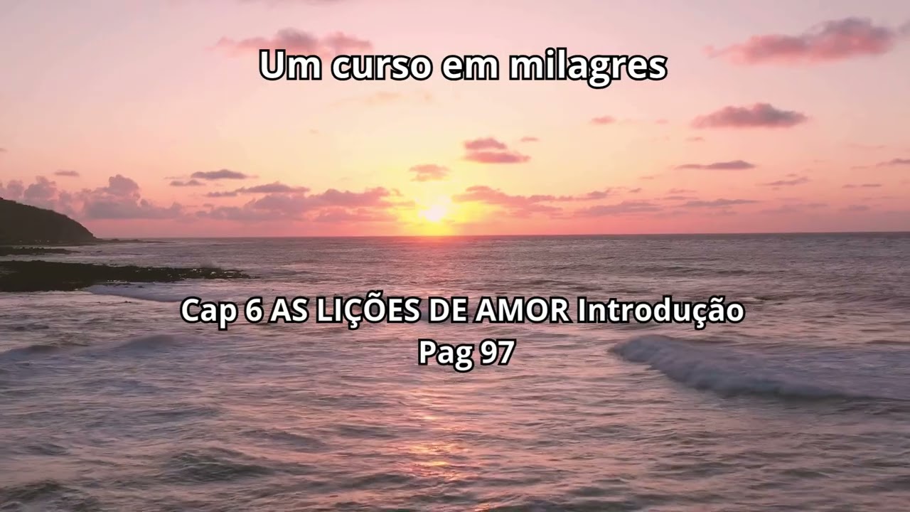 PARTE 1 . LIÇÃO 42: - Um curso em Milagres