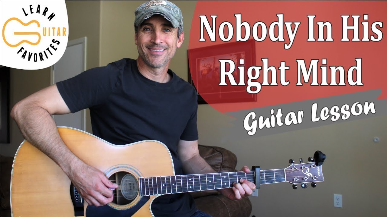 Nobody In His Right Mind - George Strait - Guitar Lesson & Chords