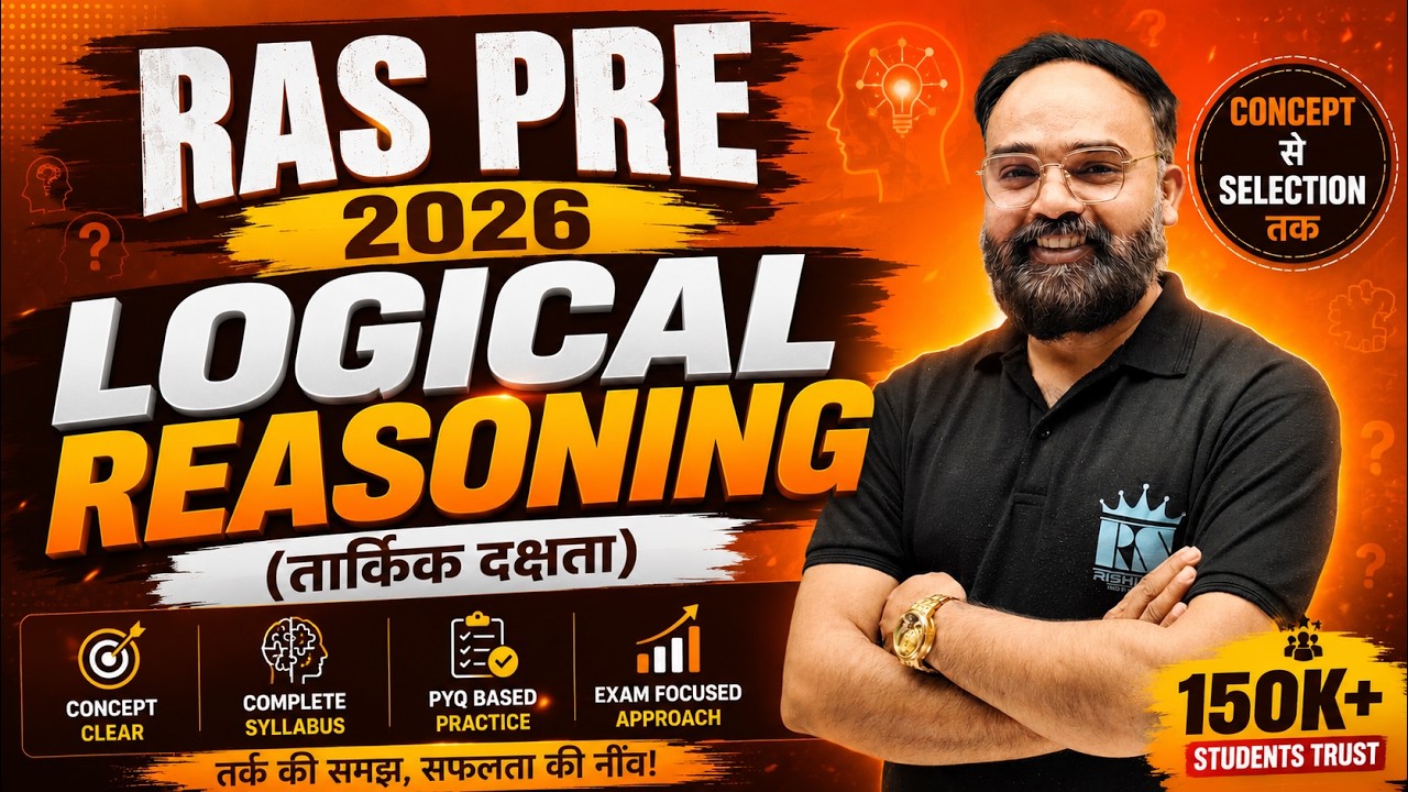 RPSC RAS Pre 2024-25 Reasoning - Complete Logical Reasoning (तार्किक दक्षता) | by Rishi Sir