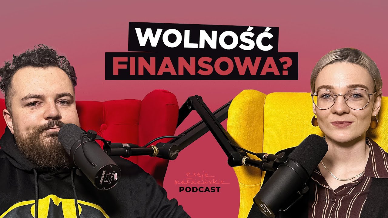 Mam pieniądze czy pieniądze mają mnie? [Eseje Małżeńskie Podcast 8]