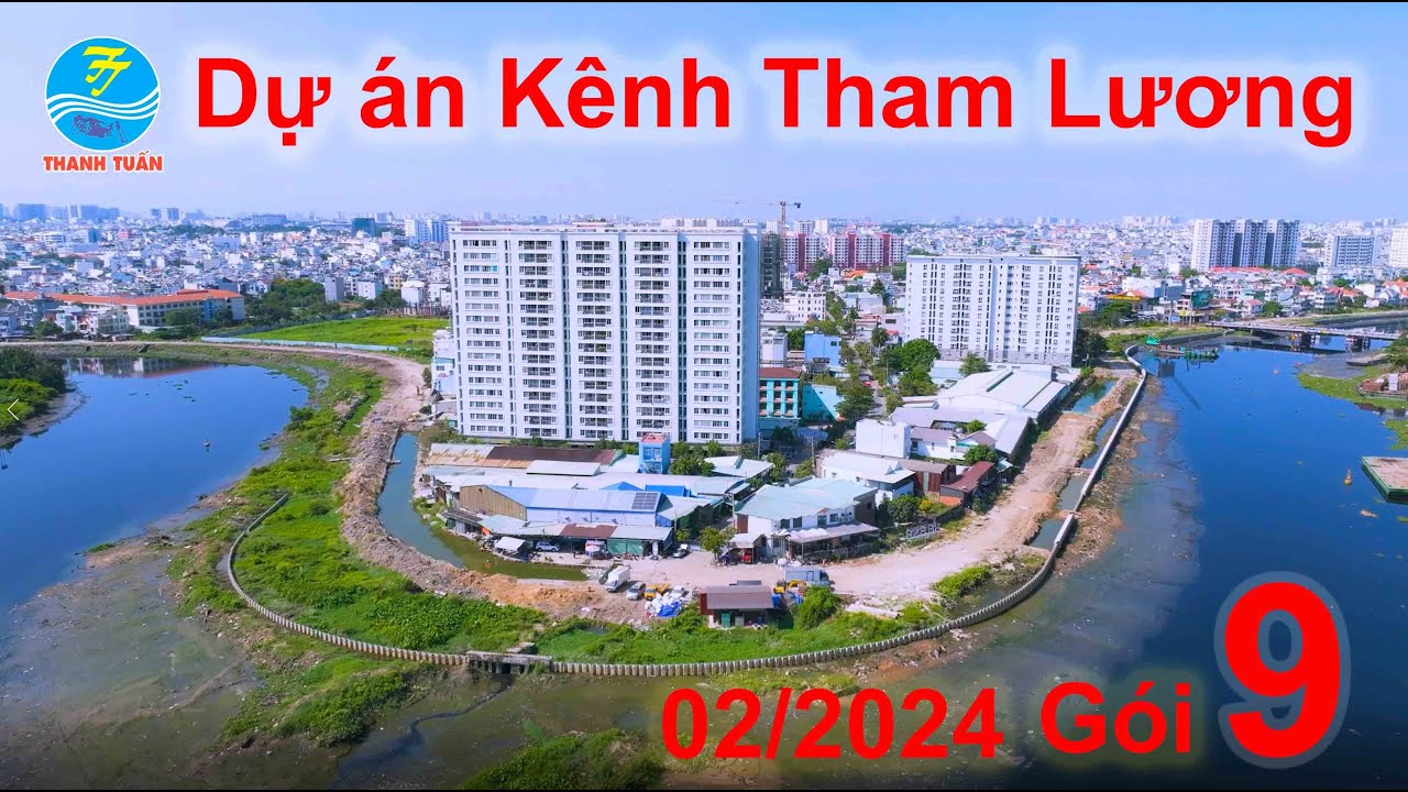 02/2024 - Gói 9 - Dự án Kênh Tham Lương - Đoạn từ sông Sài Gòn đến cầu Trường Đai