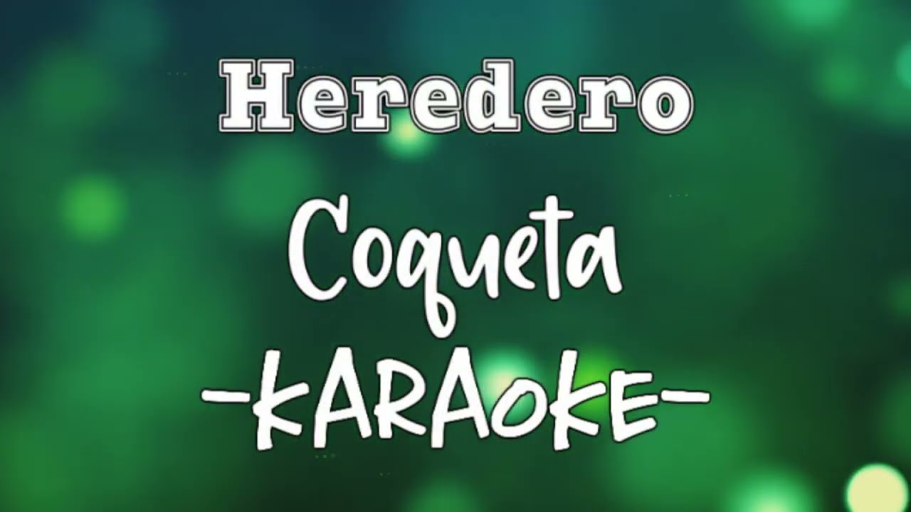 Karaoke - Heredero - Coqueta
