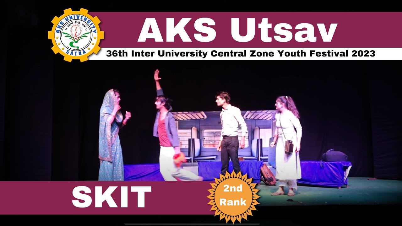 2nd Rank | Skit | 36th Inter University Central Zone Youth Festival | AKS University