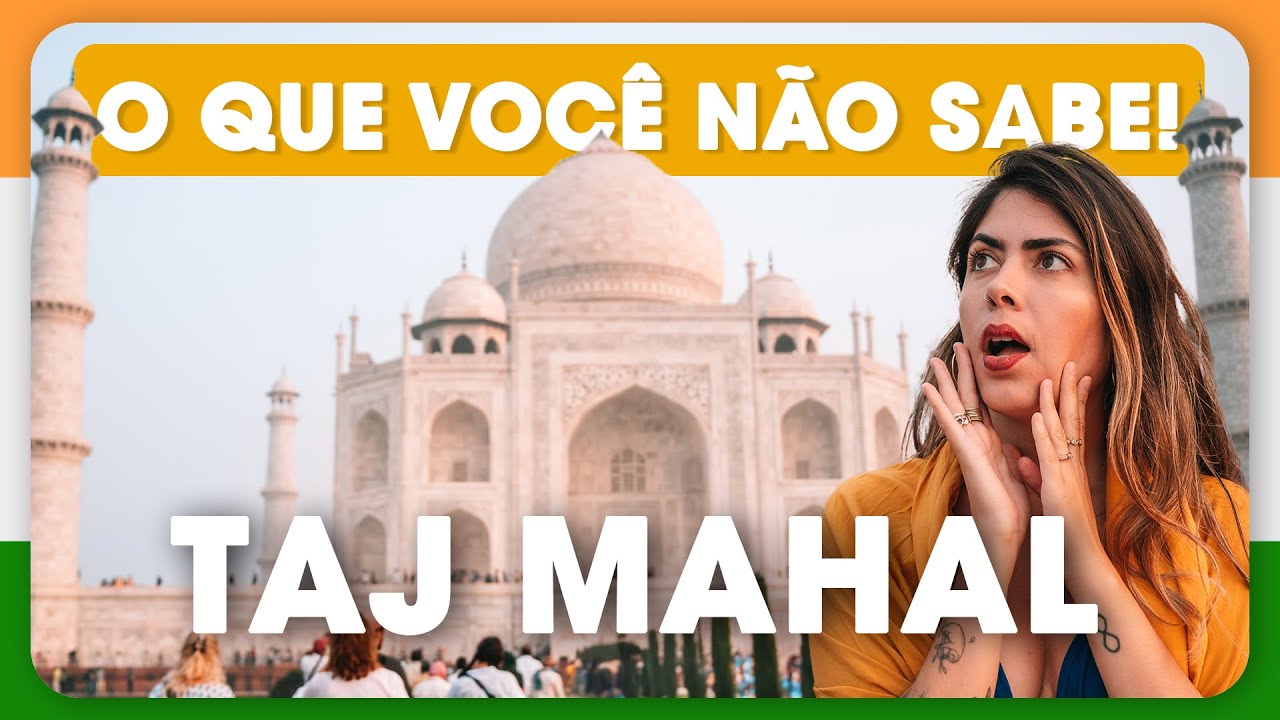 Como é o TAJ MAHAL? Por que é a MARAVILHA mais FASCINANTE do MUNDO