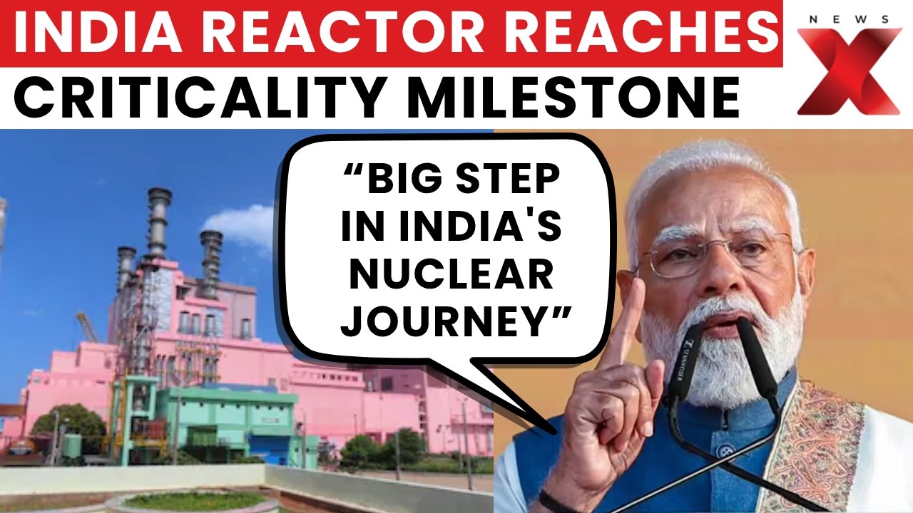 India&rsquo;s Civic Nuclear Reactor Achieves Criticality, PM Modi Calls It a Major Milestone | NewsX