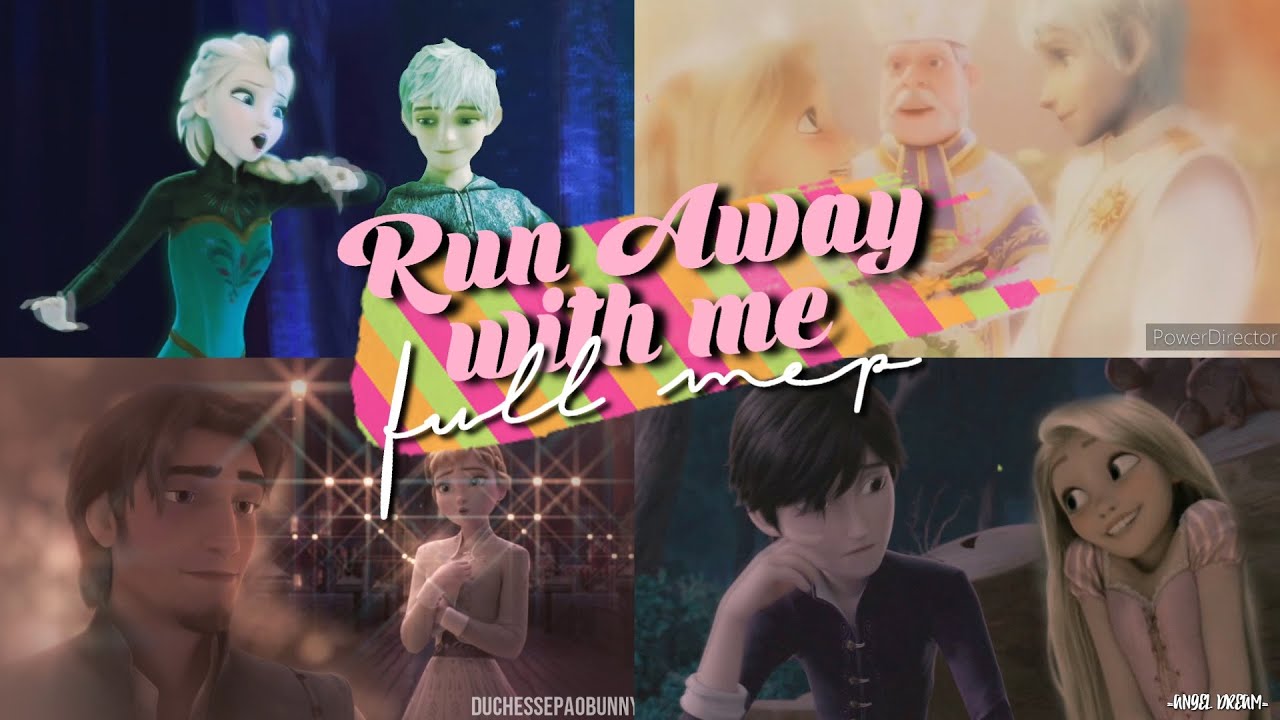 Run Away with Me 💕 Non/Disney [FULL MEP]