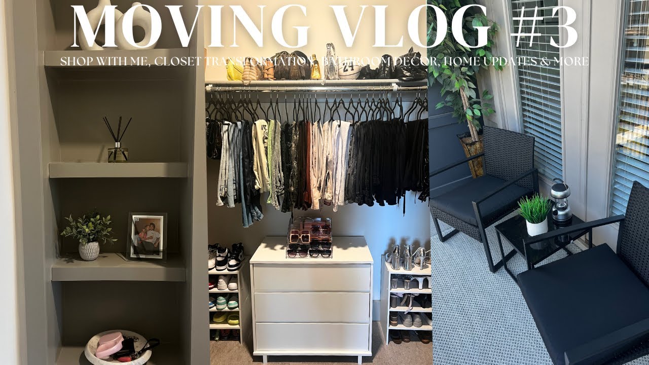 MOVING VLOG EP. 3 | SHOP WITH ME, CLOSET, TRANSFORMATION, BATHROOM DECOR, HOME UPDATES & MORE