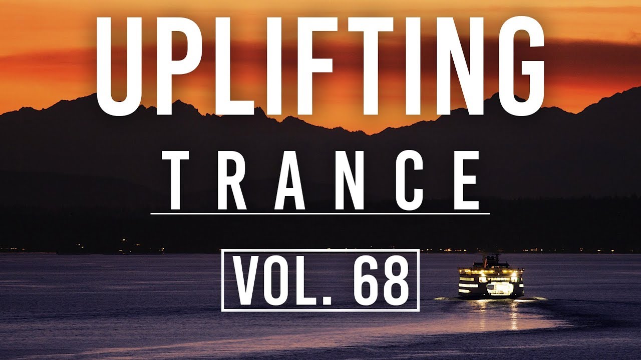 ♫ Uplifting Trance Mix | April 2018 Vol. 68 ♫