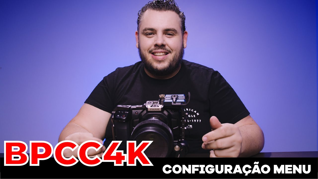 Review do MENU da Camera Blackmagic Pocket Cinema Camera 4k