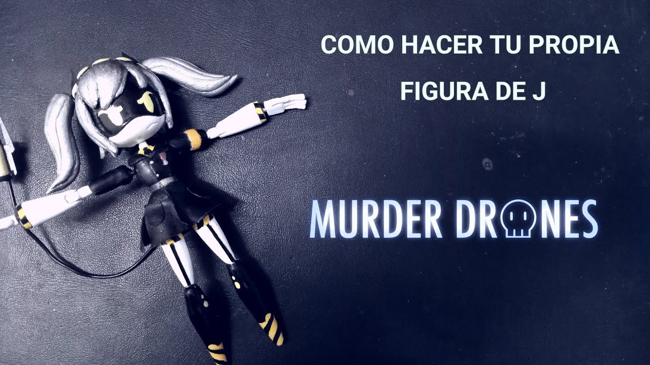 FIGURA ARTICULADA DE J (TUTORIAL DE MURDER DRONES)