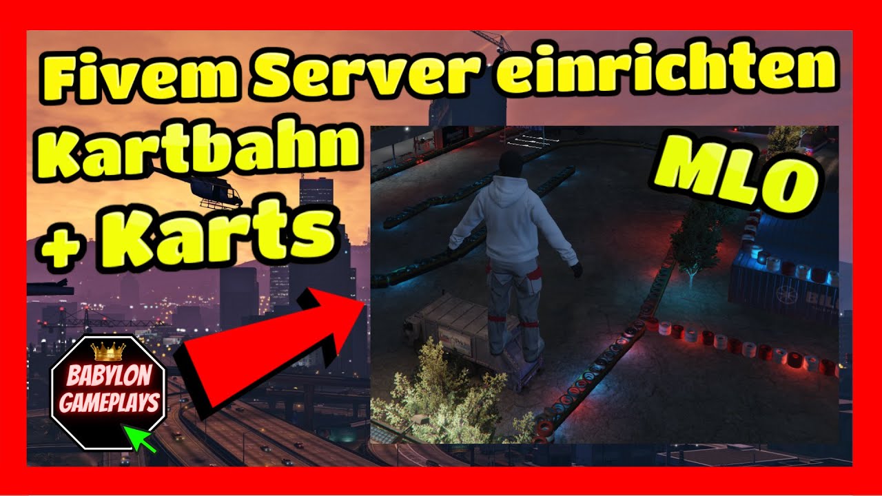 Fivem Server einrichten # 357 // Kartbahn MLO + GO Karts // Einfügen & Installieren Tutorial ESX