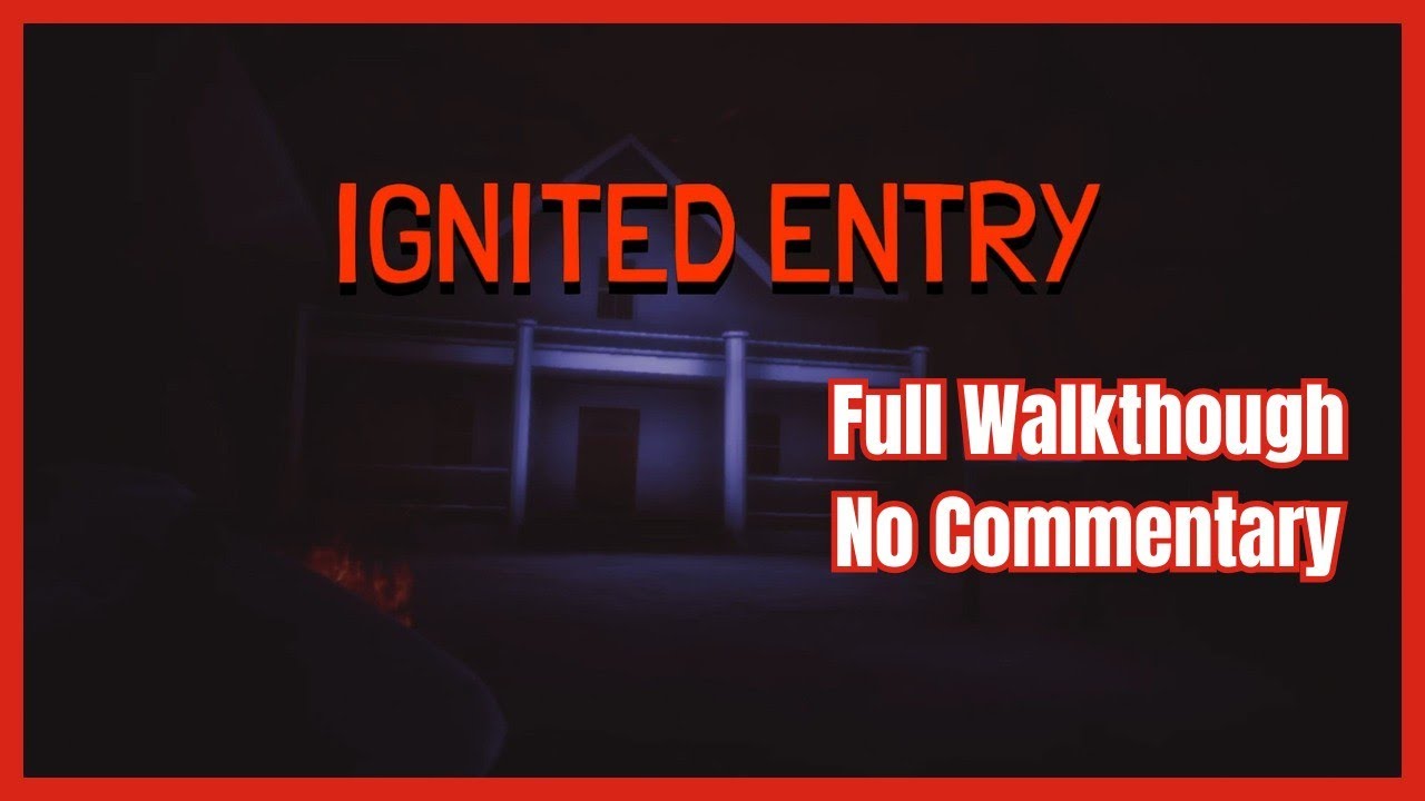 Ignited Entry Full Game | No Commentary | Full Walkthrough | True Ending