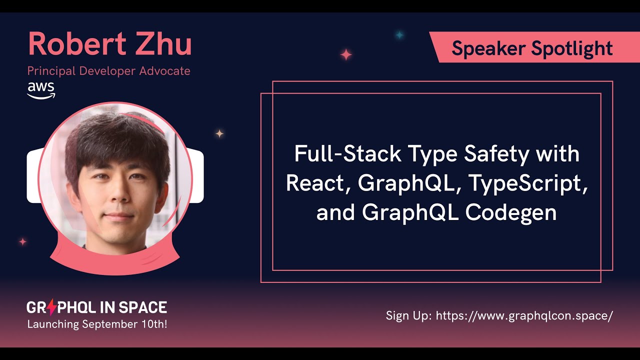 Full-Stack Type Safety React+GraphQL+TypeScript+GraphQL Codegen | Robert Zhu | GraphQL in Space 2020