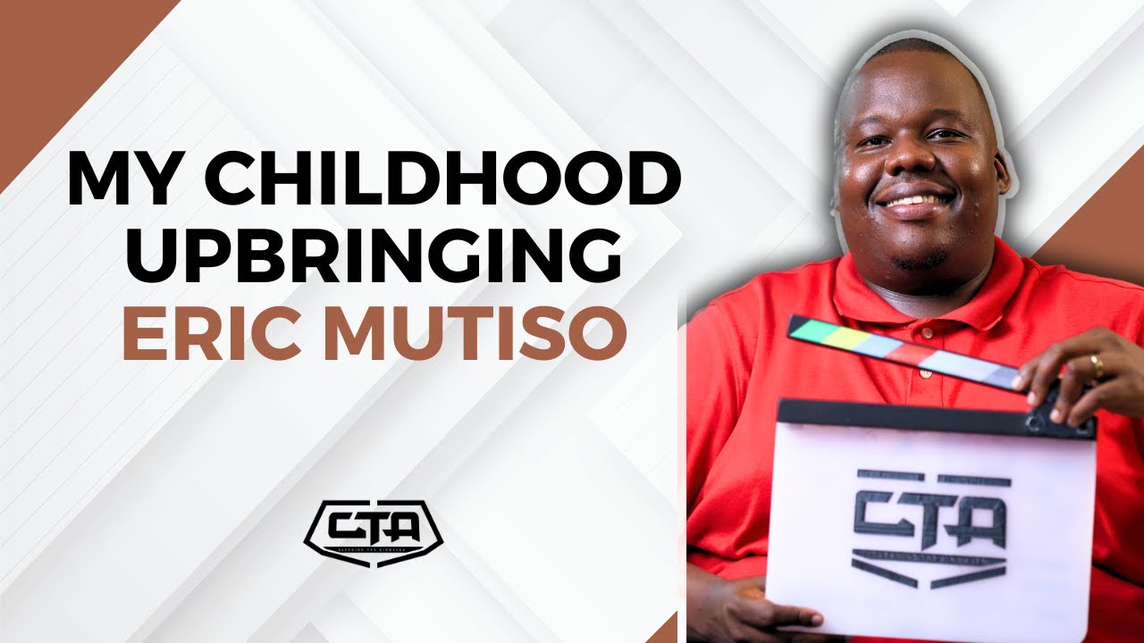 1640. My Childhood Upbringing - Eric Mutiso (@eotwe777) #cta101