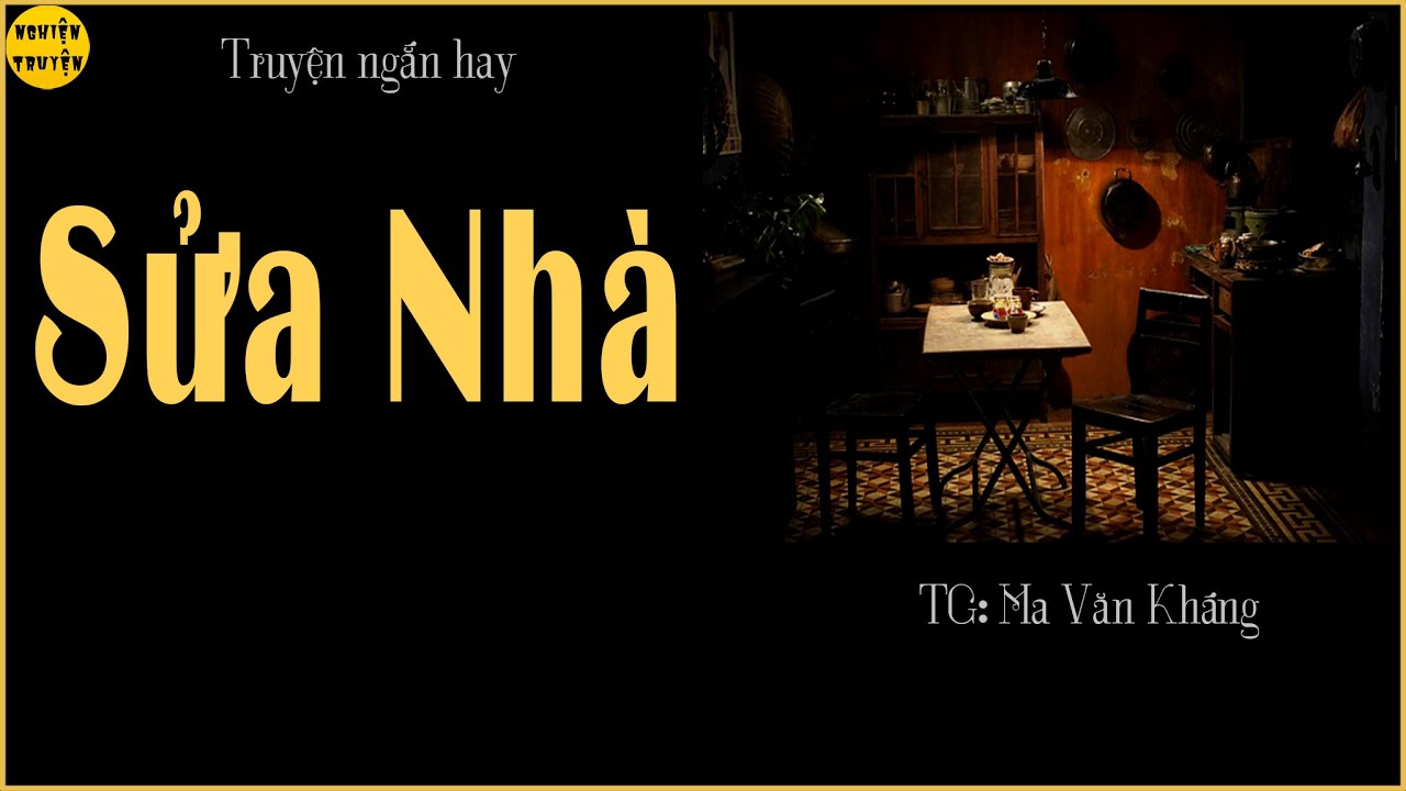 SỬA NHÀ | Truyện ngắn cực hay | MC Đình Duy diễn đọc