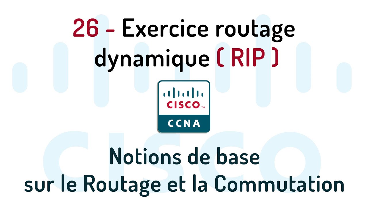 26- Exercice routage dynamique RIP  1